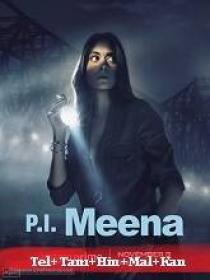 PI Meena (2023) S01 EP (01-08) - WEB-DL - 1080p - AVC - [Tel + Tam + Hin + Mal + Kan]