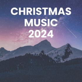 Various Artists - Christmas Music 2024 (2023) Mp3 320kbps [PMEDIA] ⭐️