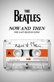 Now And Then The Last Beatles Song 2023 1080p WEB h264<span style=color:#39a8bb>-EDITH[TGx]</span>
