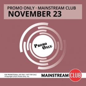 Various Artists - Promo Only - Mainstream Club November 2023 (2023) Mp3 320kbps [PMEDIA] ⭐️