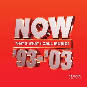 Various Artists - NOW That's What I Call 40 Years Vol  2 - 1993-2003 (2023) Mp3 320kbps [PMEDIA] ⭐️