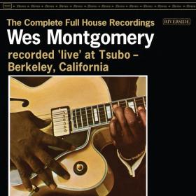 Wes Montgomery - The Complete Full House Recordings (Live At Tsubo  1962) (2023 Jazz) [Flac 24-192]