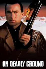 On Deadly Ground 1994 TUBI WEB-DL AAC 2.0 H.264-PiRaTeS[TGx]