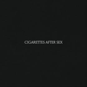 (2017) Cigarettes After Sex - Cigarettes After Sex [FLAC]