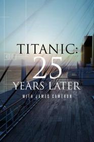 Titanic 25 Years Later with James Cameron 2023 720p HULU WEBRip 400MB x264<span style=color:#39a8bb>-GalaxyRG[TGx]</span>