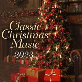 Various Artists - Classic Christmas Music 2023 (2023) Mp3 320kbps [PMEDIA] ⭐️