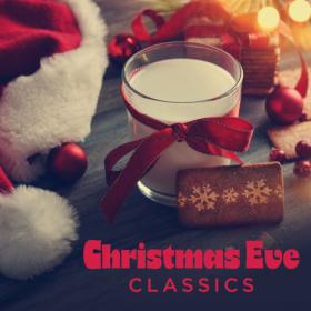 Various Artists - Christmas Eve Classics (2023) Mp3 320kbps [PMEDIA] ⭐️