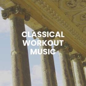 Various Artists - Classical Workout Music (2023) Mp3 320kbps [PMEDIA] ⭐️