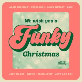 Adam Shulman - We Wish You a Funky Christmas (2023) [24Bit-48kHz] FLAC [PMEDIA] ⭐️