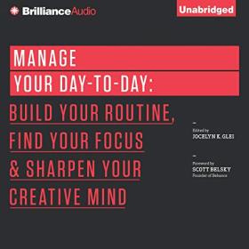 Jocelyn K  Glei (ed) - 2013 - Manage Your Day-to-Day (Business)
