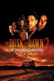 From Dusk Till Dawn 3 Hangmans Daughter 1999 720p WEBRip 800MB x264<span style=color:#39a8bb>-GalaxyRG[TGx]</span>