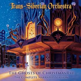 Trans-Siberian Orchestra - The Ghosts of Christmas Eve (The Complete Narrated Version) (2023) Mp3 320kbps [PMEDIA] ⭐️