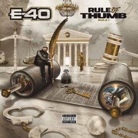 E-40 - Rule of Thumb_ Rule 1 (2023) Mp3 320kbps [PMEDIA] ⭐️