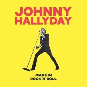 Johnny Hallyday - Made in Rock'N'Roll (2023) Mp3 320kbps [PMEDIA] ⭐️