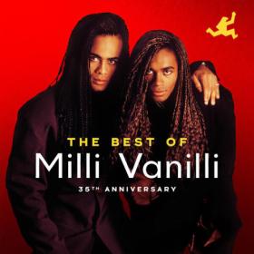 Milli Vanilli - The Best of Milli Vanilli (35th Anniversary) (2023) [16Bit-44.1kHz] FLAC [PMEDIA] ⭐️
