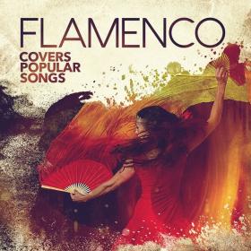 V A  - Flamenco Covers Popular Songs (2023 Flamenco) [Flac 16-44]