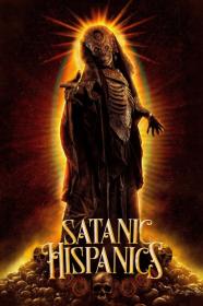 Satanic Hispanics (2022) [1080p] [WEBRip] [5.1] <span style=color:#39a8bb>[YTS]</span>