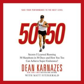 50-50 Secrets -I Learned Running 50 Marathons in 50 Days -- and How You Too Can Achieve Super Endurance! (Pdf,Epub,Mobi) <span style=color:#39a8bb>- Mantesh</span>