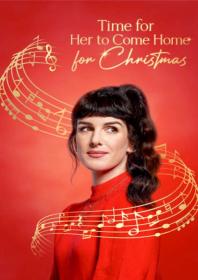 TIME FOR HER TO COME HOME FOR CHRISTMAS 2023 1080P WEB-DL HEVC X265-RMTEAM