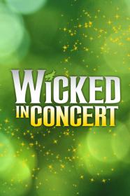Wicked In Concert (2021) [1080p] [WEBRip] <span style=color:#39a8bb>[YTS]</span>