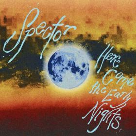 Spector - Here Come the Early Nights (2023) Mp3 320kbps [PMEDIA] ⭐️