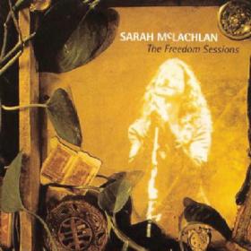 Sarah McLachlan - The Freedom Sessions (1989 Pop) [Flac 16-44]