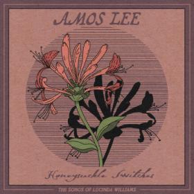 Amos Lee - Honeysuckle Switches The Songs of Lucinda Williams (2023) [24Bit-96kHz] FLAC [PMEDIA] ⭐️