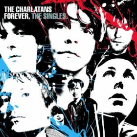 The Charlatans - Forever  The Singles (2CD Limited Edition)