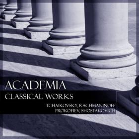 Serge Rachmaninoff - Academia Classical Works- Tchaikovsky, Rachmaninoff etc  (2023) Mp3 320kbps [PMEDIA] ⭐️