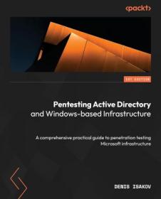 Pentesting Active Directory and Windows-based Infrastructure - A comprehensive practical guide to penetration testing (True EPUB)