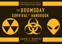 [ CourseWikia com ] The Doomsday Survival Handbook - Bucket Lists for Every Conceivable Apocalypse