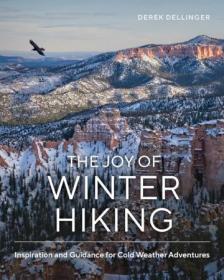 [ CourseWikia com ] The Joy of Winter Hiking - Inspiration and Guidance for Cold Weather Adventures