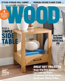 Wood Magazine - Issue 293 , December 2023 - January 2024