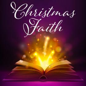 Various Artists - Christmas Faith Christian Holiday Songs (2023) Mp3 320kbps [PMEDIA] ⭐️
