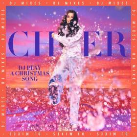 Cher - DJ Play A Christmas Song (DJ Mixes) (2023) Mp3 320kbps [PMEDIA] ⭐️