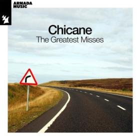 Chicane - The Greatest Misses (2023) [24Bit-48kHz] FLAC [PMEDIA] ⭐️