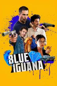 Blue Iguana 2018 720p AMZN WEBRip 800MB x264<span style=color:#39a8bb>-GalaxyRG[TGx]</span>