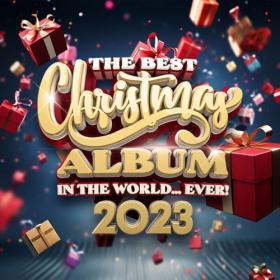 Various Artists - The Best Christmas Album In The World   Ever! 2023 (2023) FLAC [PMEDIA] ⭐️