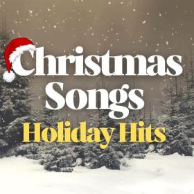 Various Artists - Christmas Songs Holiday Hits (2023) Mp3 320kbps [PMEDIA] ⭐️