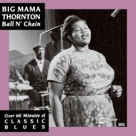 Big Mama Thornton - Ball n' Chain (1968 Blues) [Flac 16-44]