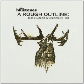 The Bluetones - A Rough Outline The Singles & B-Sides 1995-2003 (Limited Edition)