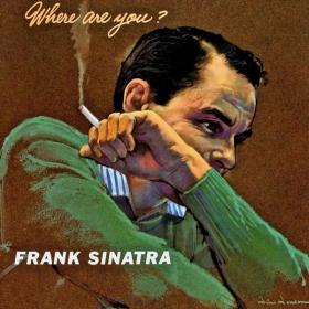 Frank Sinatra - Where Are You (Remastered) (1957 Jazz) [Flac 24-44]