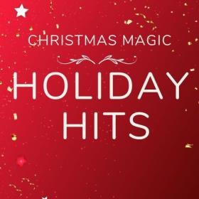Various Artists - Christmas Magic Holiday Hits (2023) Mp3 320kbps [PMEDIA] ⭐️