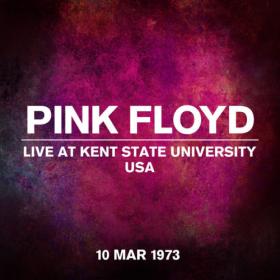 Pink Floyd - Live at Kent State University, Ohio, USA, 10 March 1973 (2023) [24Bit-44.1kHz] FLAC [PMEDIA] ⭐️