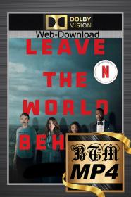 Leave the World Behind 2023 1080p Dolby Vision And HDR10 ENG HINDI ITA LATINO Multi Sub DDP5.1 Atmos DV x265 MP4<span style=color:#39a8bb>-BEN THE</span>