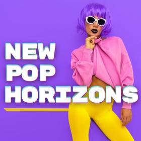 Various Artists - New Pop Horizons (2023) Mp3 320kbps [PMEDIA] ⭐️