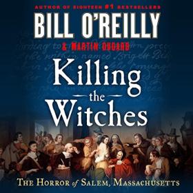 Bill O'Reilly - 2023 - Killing the Witches (History)