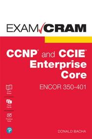 [ CourseWikia com ] CCNP and CCIE Enterprise Core ENCOR 350-401 Exam Cram (PDF)