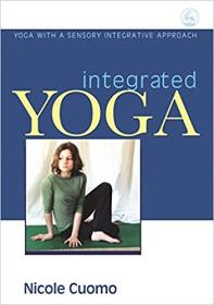Integrated Yoga - Yoga with a Sensory Integrative Approach (true EPUB)