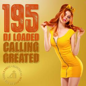 Various Artists - 195 DJ Loaded_Greated Calling (2023) Mp3 320kbps [PMEDIA] ⭐️